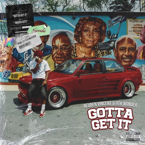 Cover art for Reuben Vincent and 9th Wonder's single "Gotta Get It." Reuben leans against a red BMW in front of a mural.